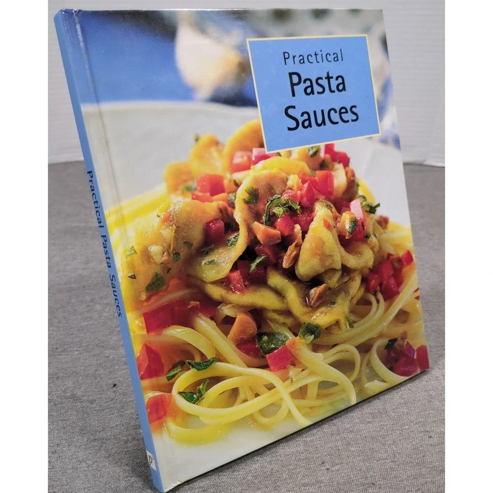 2003 Practical Pasta Sauces VTG Cookbook Published‎ by P3, Parragon, UK 32 pages